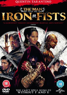 The Man with the Iron Fists... 