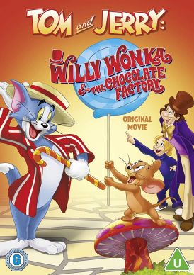 Tom and Jerry: Willy Wonka & The Chocolate Factory... 