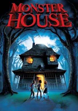 Monster House... 