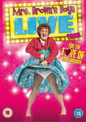Mrs Brown's Boys Live Tour - For the Love of Mrs Brown... 
