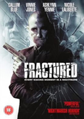 Fractured starring Vinnie Jones... 