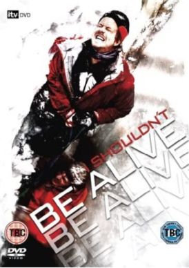 I Shouldn't Be Alive: Series 1... 