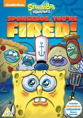 SpongeBob SquarePants: SpongeBob, You're Fired!... 