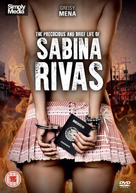 The Precocious and Brief Life of Sabina Rivas... 
