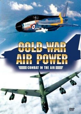 Cold War Air Power - Combat In The Air... 