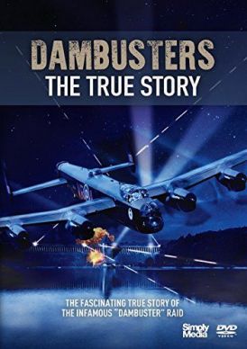 Dambusters - The True Story... 