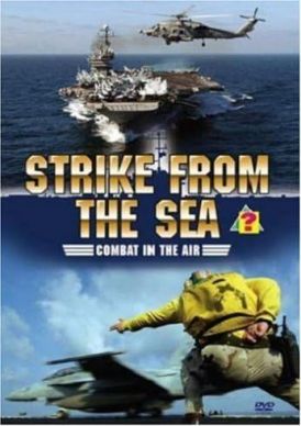 Strike From The Sea - Combat In The Air... 