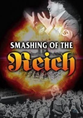 The Smashing Of The Reich... 