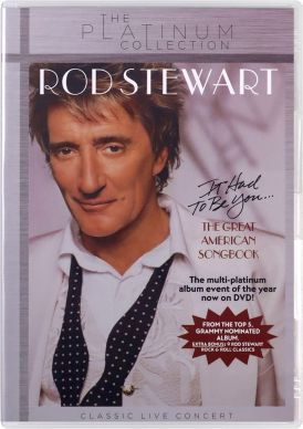 Rod Stewart - It Had To Be You - The Great American Songbook... 