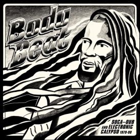 Body Beat: Soca-Dub And Electronic Calypso (1979-98)... 