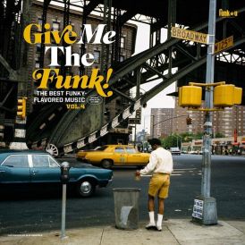 Give Me The Funk! The Best Funky-Flavoured Music Vol. 4... 