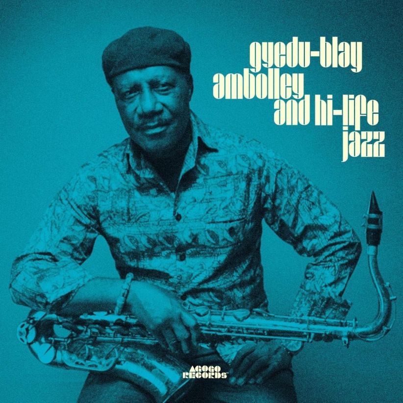Gyedu-Blay Ambolley - Gyedu​-​Blay Ambolley And Hi​-​Life Jazz on Vinyl