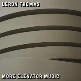 Leron Thomas - More Elevator Music... 