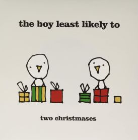 The Boy Least Likely - Two Christmases / Merry Christmas Eve... 
