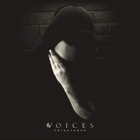 Voices - Frightened... 