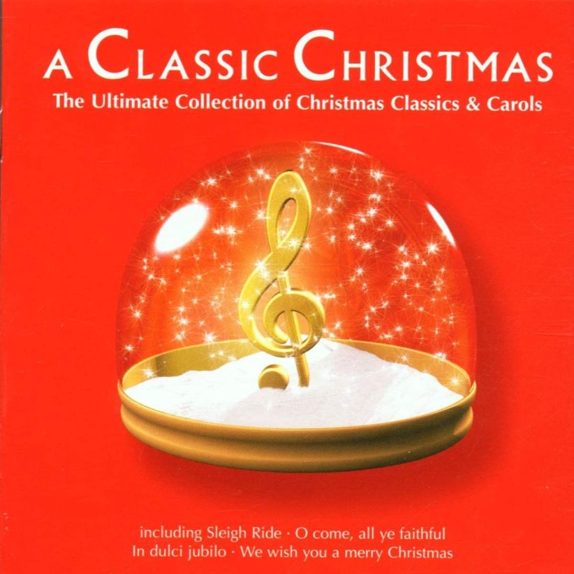 Traditional - A Classic Christmas - The Ultimate Collection of Christmas Classics and Carols on CD