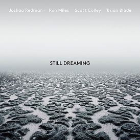Joshua Redman - Still Dreaming (feat. Ron Miles, Scott Colle... 