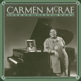 Carmen McRae - Carmen Sings Monk... 