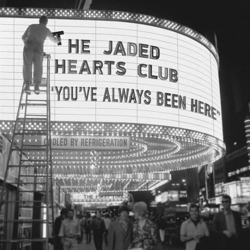 The Jaded Hearts Club - You Have Always Been Here on CD