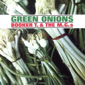 Booker T & The MG's - Green Onions... 