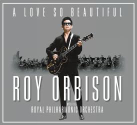 Roy Orbison & The Royal Philharmonic Orchestra - A Love So B... 