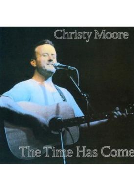 Christy Moore - The Time Has Come... 