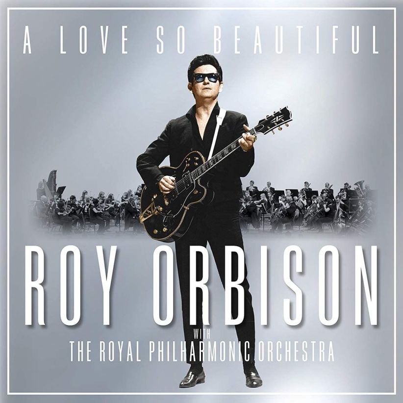 A Love So Beautiful: Roy Orbison & The Royal Philharmonic Orchestra on CD