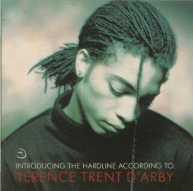 Introducing The Hardline According To Terence Trent  DArby... 