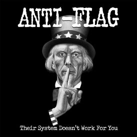 Anti-Flag - Their System Doesn't Work For You... 