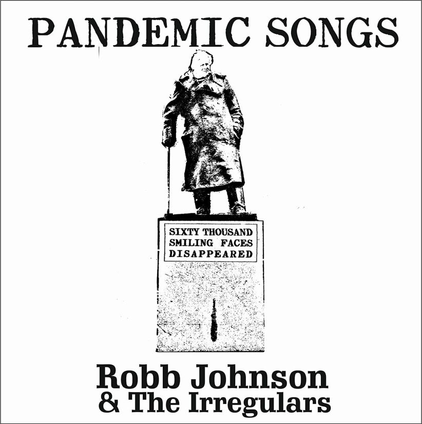 Robb Johnson & the Irregulars - Pandemic Songs on CD