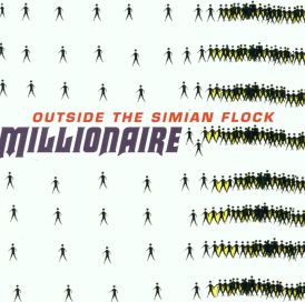 Millionaire - Outside The Simian Flock... 