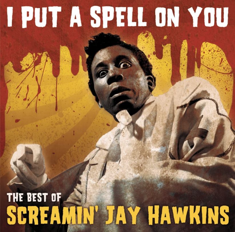I Put A Spell On You - The Best Of Screamin Jay Hawkins on CD