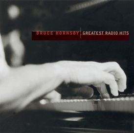 Bruce Hornsby - Greatest Radio Hits... 