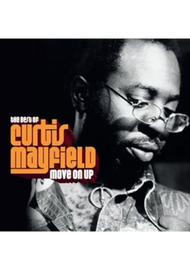 The Best Of Curtis Mayfield - Move on Up... 