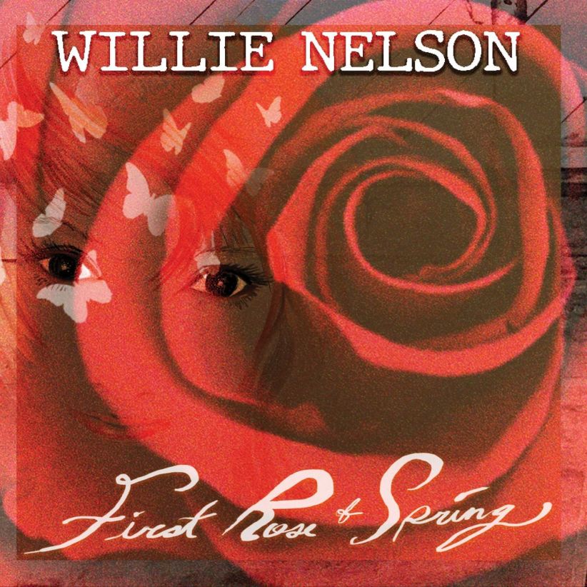 Willie Nelson - First Rose Of Spring on CD