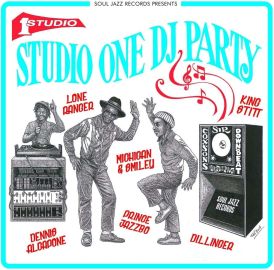 Soul Jazz Records Presents Studio One DJ Party... 