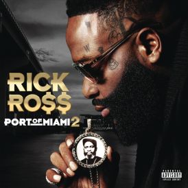 Rick Ross - Port Of Miami 2... 