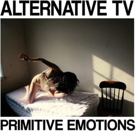 Alternative TV - Primitive Emotions... 