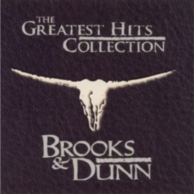 Brooks & Dunn - The Greatest Hits Collection... 