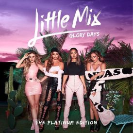 Little Mix - Glory Days (Platinum)... 