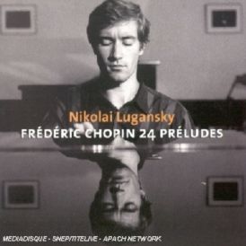 Nikolai Lugansky - Chopin - 24 Preludes... 