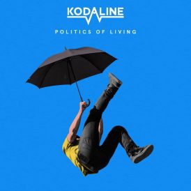 Kodaline - Politics Of Living... 