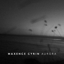 Maxence Cyrin - Aurora... 