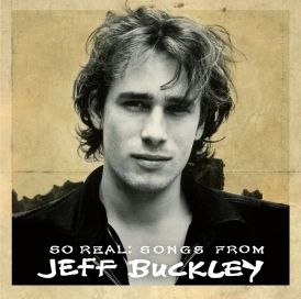 So Real - Songs From Jeff Buckley... 