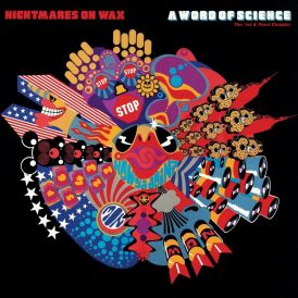 Nightmares On Wax - A Word Of Science: The 1st & Final Chapt... 