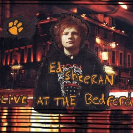 Ed Sheeran - Live at the Bedford... 