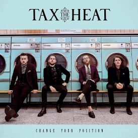 Tax The Heat - Change Your Position... 