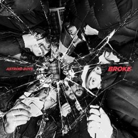 Astroid Boys - Broke... 