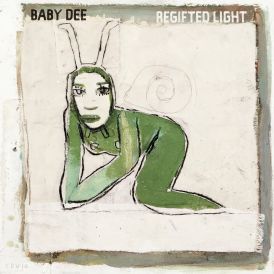 Baby Dee - Regifted Light... 