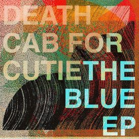 Death Cab For Cutie - The Blue EP... 